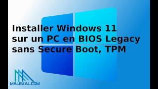 Comment installer Windows 11 sans TPM, Secure Boot