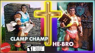 Clamp Champ & He-Bro Custom Review MOTU Classics