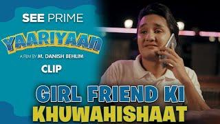 Girl Friend Ki Khuwahishaat | Zuhab Khan | Malaika Riaz | Mustafa Baloch | Zeerak | SeePrime | Clip