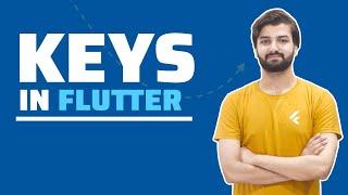 Keys in Flutter | Decoding Flutter