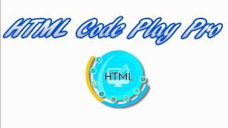 HTML Code Play Pro | Android Application | HTML | CSS | Javascript | Learning | Editor