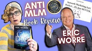 AntiMLM RANT REVIEW: Eric Worre's Book "Go Pro"