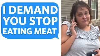 Stepson's Vegan Girlfriend DEMANDS I STOP EATING MEAT in my OWN HOME because it's "TRIGGERING HER"