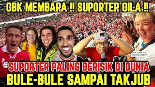 INI GILA !! BULE DI BUAT TAKJUB DENGAN ANIMO SUPORTER DI GBK..SUPORTER TERBAIK DUNIA