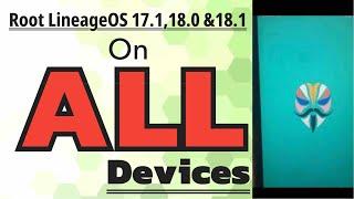 HOW TO ROOT LINEAGE OS 17.1, 18.0 & 18.1 - ANDROID |9| |10| |11|