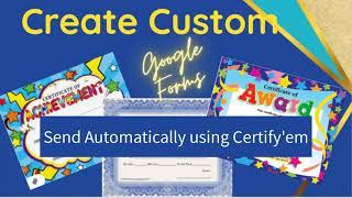 Custom Certificates for Certify'em to use with Google Forms | Automatically send student certificate