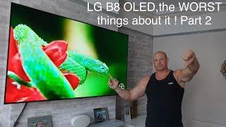 LG B8 OLED, the WORST things about it  !   Part 2