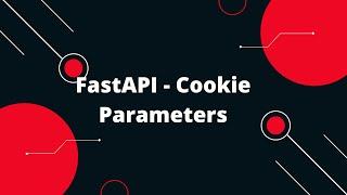 Python FastAPI Tutorial #14 FastAPI - Cookie Parameters