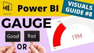 Power BI Visual Guide #8 - The Gauge - Good or Bad? 4 Scenarios Using Different Data Models