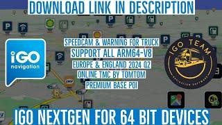 IGO Nextgen Navigation for 64 bit devices! Europe and England 2024 Q2. For Truck/Car!