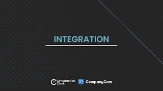 CompanyCam x ConstructionClock Integration