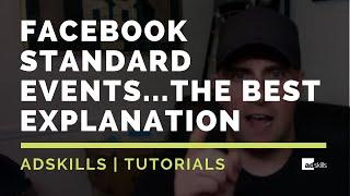 AdSkills | Facebook Standard Events...The Best Explanation Ever!