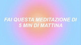 MEDITAZIONE MATTUTINA 5 minuti ️🫶- alza le tue vibrazioni& attrai gratitudine e possibilità