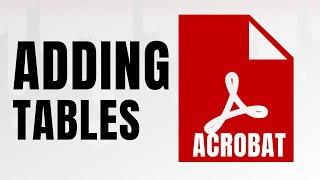 Adding tables to PDF Documents In Adobe Acrobat Pro DC