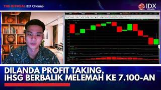 Dilanda Profit Taking, IHSG Berbalik Melemah ke 7.100-an | IDX CHANNEL