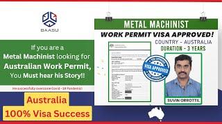 Australian Work Permit Visa approved for Metal Machinist | 3 Years | Baasu Consultants