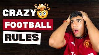 Crazy Football Rules you Didn't Know | PART -1 | Must Watch !!