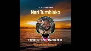 Meri Tumbiako_2022_Png Music[Lambu Blood x Manda Sox] Prods By Manda Sox