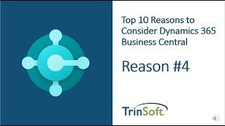 Top 10 Reasons to Consider Microsoft Dynamics 365 Business Central: Reason #4