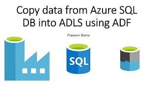 Copy data from Azure SQL database into ADLS Gen2 using ADF|How to Load data using Azure Data Factory