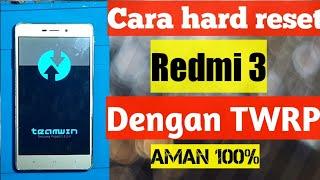 Cara hard reset redmi 3