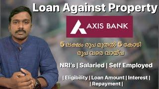 Axis Bank Loan Against Property Details | Mortgage Loan | Property Loan From Bank Malayalam |