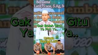 Gak Boleh Gitu ya Pak Ya.. || Ceramah Tausiyah Ustadz Das'ad Latif