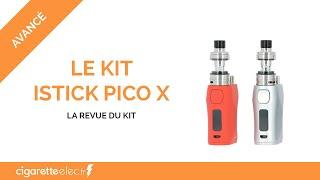 LA REVUE DU KIT ISTICK PICO X PAR ELEAF