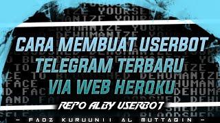 CARA MEMBUAT USERBOT TELEGRAM TERBARU VIA WEB | ALBY-USERBOT