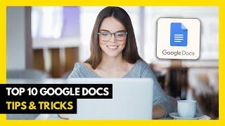 Top 10 Google Docs Tips & Tricks (2024)