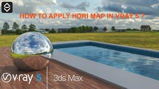 HOW TO APPLY HDRI MAP IN VRAY 5 ? | Vray 5 for 3Ds max