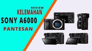 Review SONY A6000 kelemahan