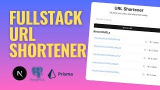 Full-Stack URL Shortener with Next.js 14, Prisma & PostgreSQL