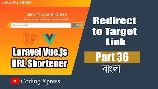 36 Redirect Short Link | Laravel Vue.js URL Shortener Tutorial | Coding Xpress