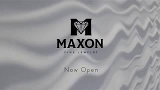 Maxon Fine Jewelry Now Open