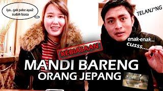 MANDI BARENG SAMA ORANG JEPANG YUK? | JAPAN CULTUR