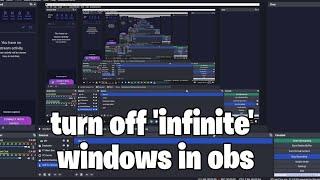 Turn off OBS infinite windows "Hide OBS windows from screen capture"