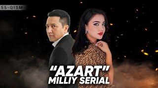 "Azart" milliy serial 55-qism