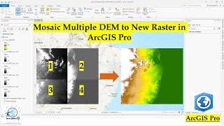 Mosaic Multiple DEM to New Raster in ArcGIS Pro | Merge Raster Data | Mosaic Multiple DEM data