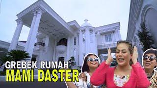 [FULL] GREBEK RUMAH MAMI DASTER | SOBAT MISQUEEN (11/05/24)