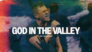 God In The Valley (Official Video) - 2911 Worship