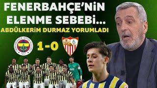 FENERBAHÇE 1-0 SEVİLLA  MAÇ SONU YAYINI / ABDÜLKERİM DURMAZ YORUMLADI