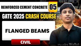 Reinforced Cement Concrete 05 | Flanged Beams | Civil Engineering | GATE 2025 Crash Course