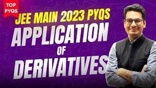 Application of Derivatives JEE Main PYQs | Top PYQs of JEE Main 2023 | Most Important PYQ | MathonGo