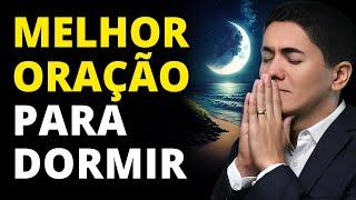 ORAÇÃO FORTE para DORMIR RÁPIDO e PROFUNDAMENTE - Som Relaxante para a MADRUGADA