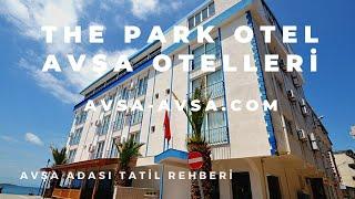 The Park Otel - avsa-avsa.com - AVŞA ADASI TATİL REHBERİ