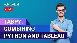 TabPy: Combining Python and Tableau  | TabPy Training | Tableau Training | Edureka | Tableau Live