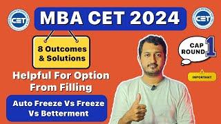 MBA CET CAP Round Expected Outcomes & Solutions | Option Form Filling : Auto Freeze Vs Betterment