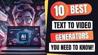 Top 10 Text To Video Generators AI Tools You Need To Know In 2024 [For Content Creation & Marketing]