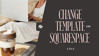 How To Change Template Squarespace 7.1